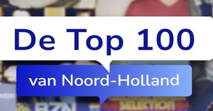 De Top 100 van Noord-Holland