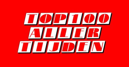 Top 100 Aller Tijden